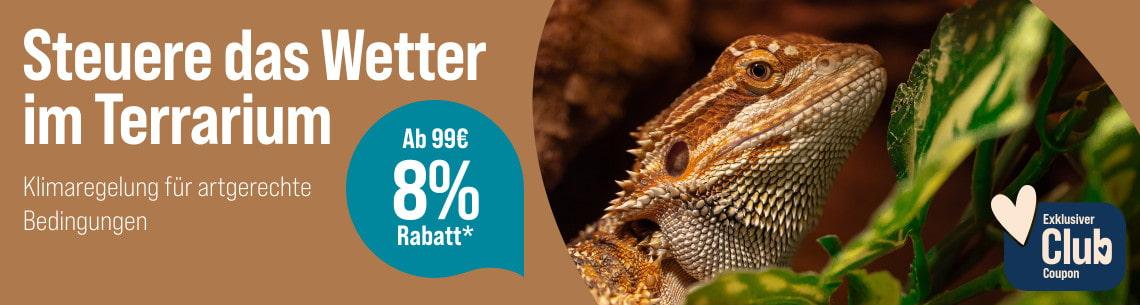 Spare 8 % ab 99 € auf Terrarien Klimaregelung Aktionsbanner mit Terrarien Klimaregelung und einer Echse