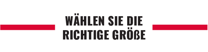 Schriftzug Größe Schriftzug „Wählen Sie die richtige Größe“ zwischen zwei roten Linien.