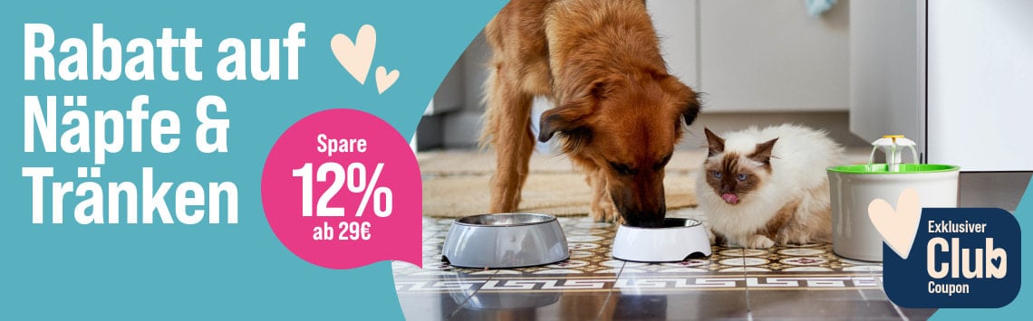 12 % auf Näpfe & Tränken